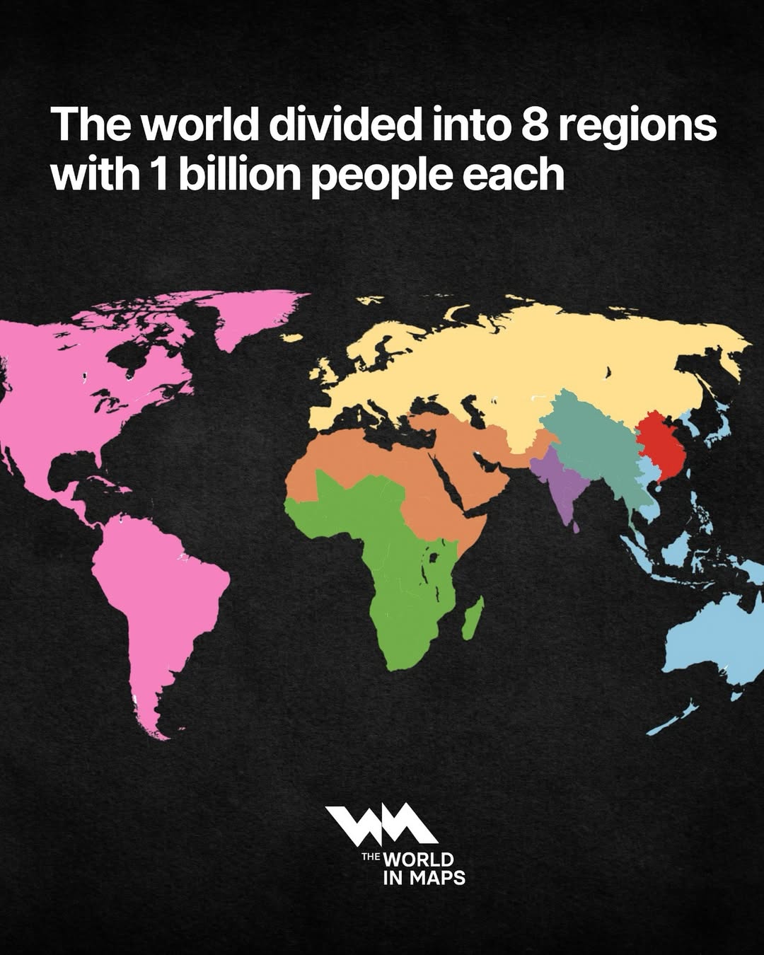 This map shows the world divided into eight regions, each with approximately one billion people. Rather than following political or continental boundaries, the divisions are based solely on population. The result is a powerful illustration 
