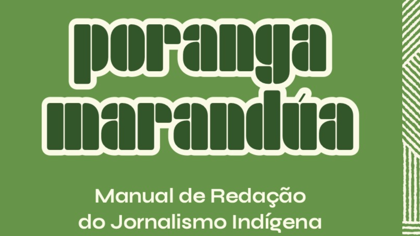 O manual Poranga Marandúa foi criado pela Abrinjor em parceria com mais de 40 povos indígenas.
